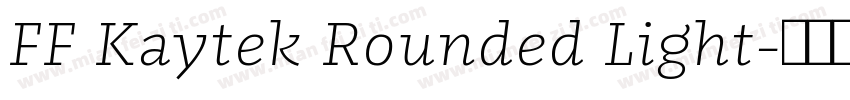 FF Kaytek Rounded Light字体转换